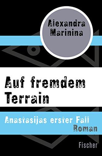 Auf fremdem Terrain: Anastasijas erster Fall