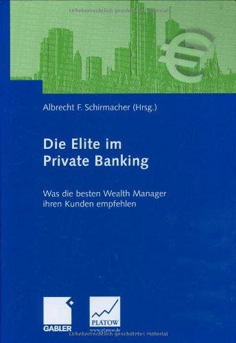 Die Elite im Private Banking: Was die besten Wealth Manager ihren Kunden empfehlen