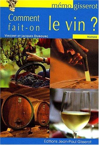 Comment fait-on le vin ?