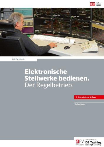 Elektronische Stellwerke bedienen. Der Regelbetrieb