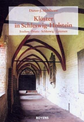 Klöster in Schleswig-Holstein: Itzehoe, Preetz, Uetersen, Schleswig