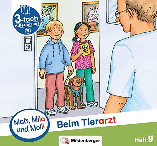 Mats, Mila und Molli – Heft 9: Beim Tierarzt - B: Eine Geschichte in drei Schwierigkeitsstufen