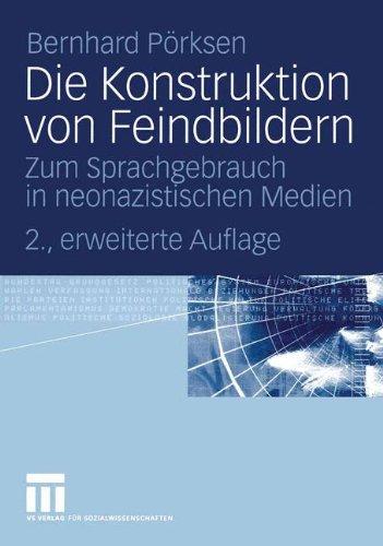 Die Konstruktion von Feindbildern: Zum Sprachgebrauch in neonazistischen Medien