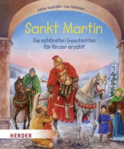 Sankt Martin: Die schönsten Geschichten für Kinder erzählt