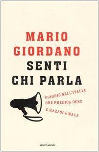 Senti chi parla. Viaggio nell'Italia che predica bene e razzola male (Frecce)