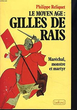 Le moyen âge: Gilles de Rais