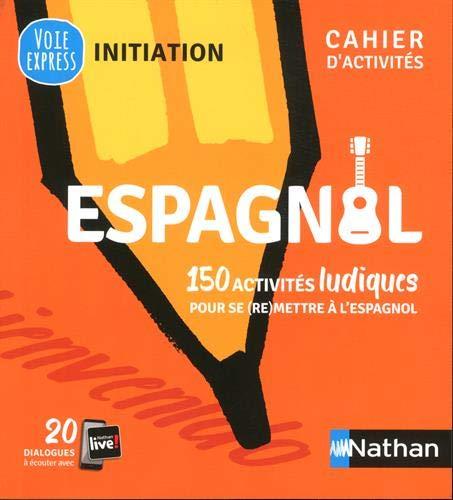 Espagnol : 150 activités ludiques pour se (re)mettre à l'espagnol