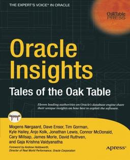 Oracle Insights: Tales of the Oak Table (Oaktable Press)