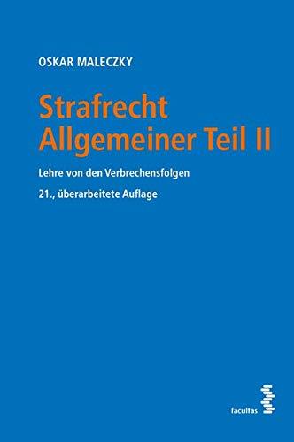 Strafrecht Allgemeiner Teil II: Lehre von den Verbrechensfolgen: Lehre von den Verbrechensfolgen Mit dem Terror-Bekämpfungs-Gesetz ab 1.1.2022