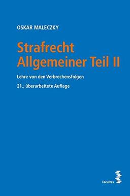 Strafrecht Allgemeiner Teil II: Lehre von den Verbrechensfolgen: Lehre von den Verbrechensfolgen Mit dem Terror-Bekämpfungs-Gesetz ab 1.1.2022