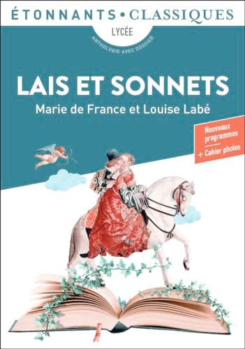 Lais et sonnets : lycée, anthologie avec dossier : nouveaux programmes