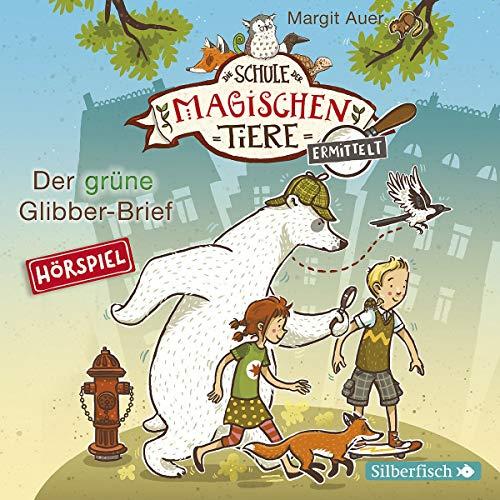 Die Schule der magischen Tiere ermittelt - Hörspiele 1: Der grüne Glibber-Brief: 1 CD