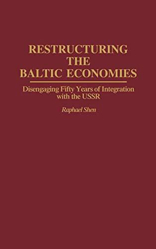 Restructuring the Baltic Economies: Disengaging Fifty Years of Integration with the USSR (And Information Science; 9)