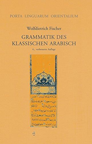 Grammatik des Klassischen Arabisch (Porta Linguarum Orientalium)