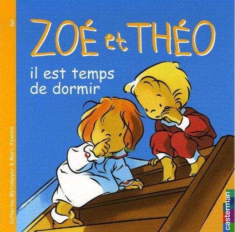 Zoé et Théo. Vol. 3. Il est temps de dormir