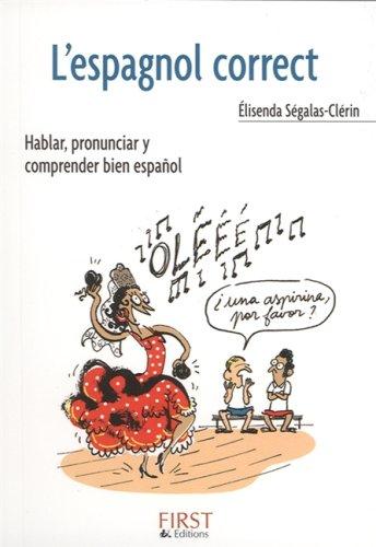 L'espagnol correct : hablar, pronunciar y comprender bien espanol