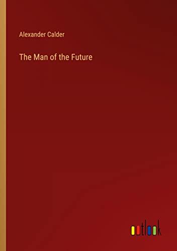 The Man of the Future