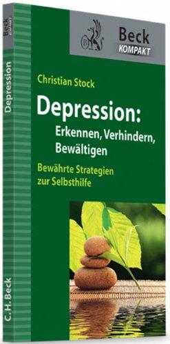 Depression: Erkennen, verhindern, bewältigen