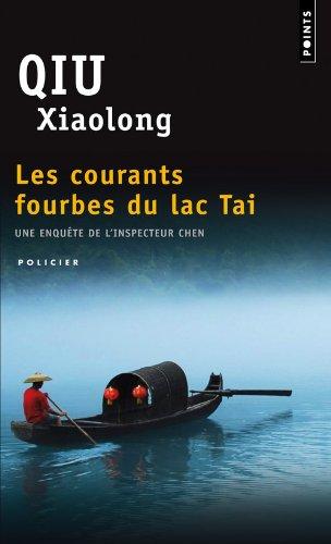 Une enquête de l'inspecteur Chen. Les courants fourbes du lac Tai