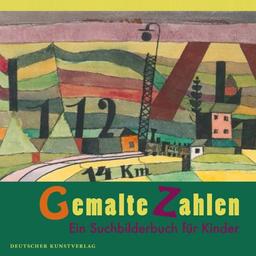 Gemalte Zahlen: Ein Suchbilderbuch für Kinder