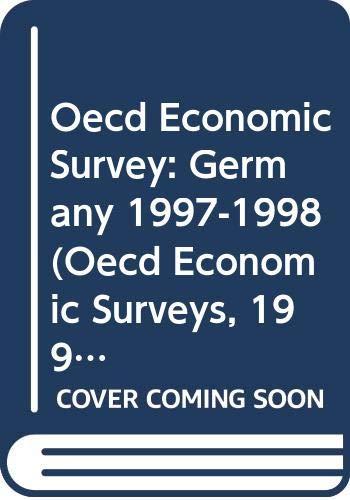 Oecd Economic Survey: Germany 1997-1998 (Oecd Economic Surveys, 1997/1998)