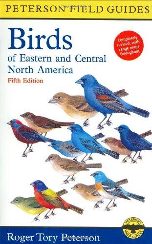 A Peterson Field Guide to the Birds of Eastern and Central North America (Peterson Field Guides)