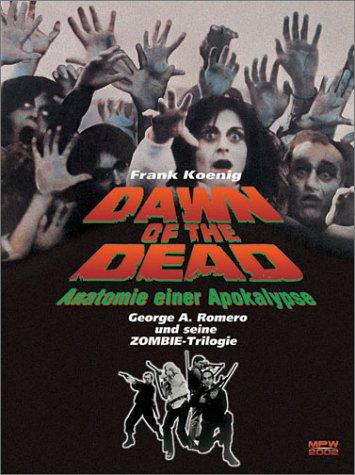 Dawn of the Dead - Anatomie einer Apokalypse