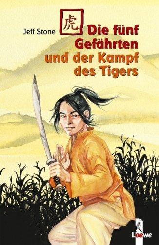 Die fünf Gefährten und der Kampf des Tigers