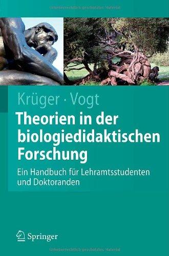 Theorien in der Biologiedidaktischen Forschung: Ein Handbuch für Lehramtsstudenten und Doktoranden (Springer-Lehrbuch) (German Edition)