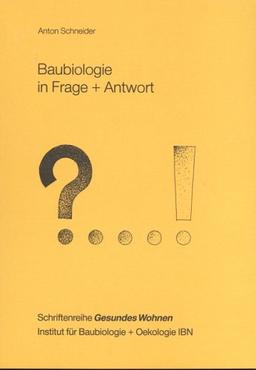 Baubiologie in Frage + Antwort