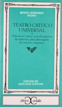 Teatro crítico universal (CLASICOS CASTALIA. C/C., Band 147)