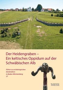 Der Heidengraben - Ein keltisches Oppidum auf der Schwäbischen Alb