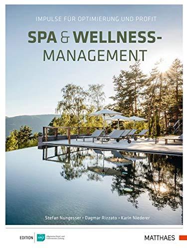 Spa & Wellness-Management: Impulse für Optimierung und Profit