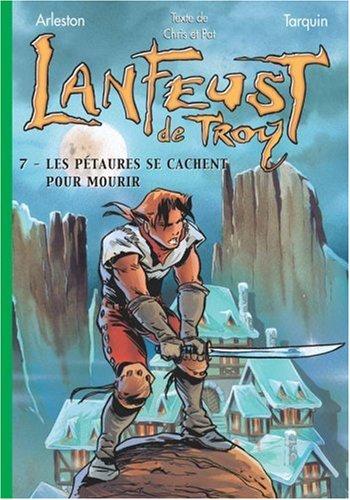 Lanfeust de Troy. Vol. 7. Les pétaures se cachent pour mourir