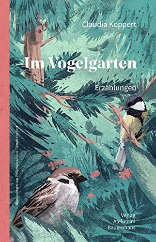 Im Vogelgarten: Erzählungen