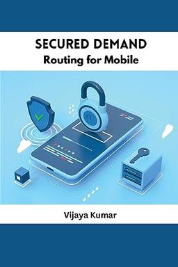 Secured Demand Routing for Mobile