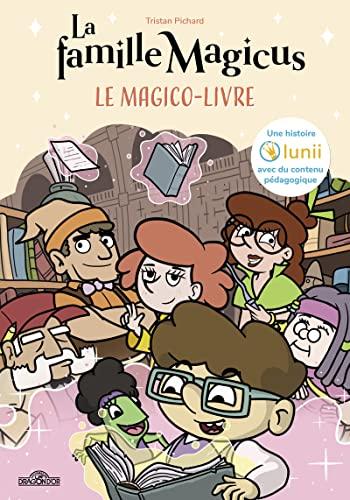 La famille Magicus. Le magico-livre