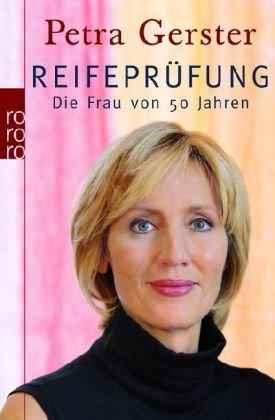 Reifeprüfung: Die Frau von 50 Jahren