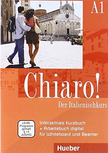 Chiaro! A1: Der Italienischkurs / Interaktives Kursbuch + Arbeitsbuch digital für Whiteboard und Beamer