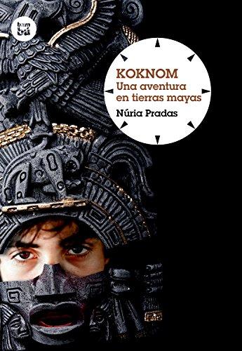 Koknom. Una aventura en tierras mayas (Grandes Lectores, Band 3)