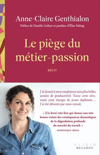 Le piège du métier passion : récit