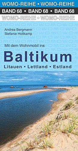 Mit dem Wohnmobil ins Baltikum: Litauen, Lettland, Estland (Womo-Reihe)