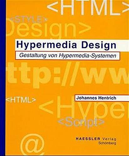 Hypermedia Design - Gestaltung von Hypermedia-Systemen