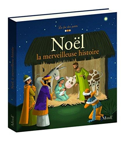 Noël : la merveilleuse histoire