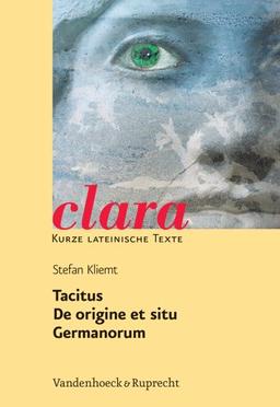 Tacitus, De origine et situ Germanorum. (Lernmaterialien) (Clara)