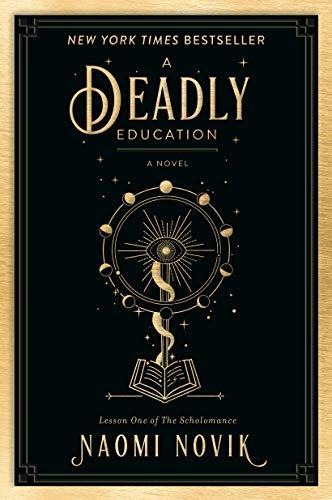 A Deadly Education: A Novel (The Scholomance, Band 1)