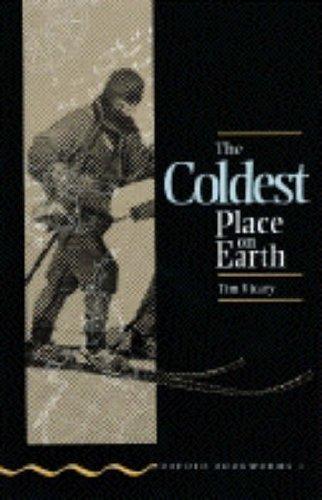 Coldest Place on Earth (Bookworms)