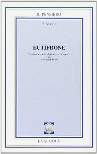 Eutifrone. Per i Licei e gli Ist. Magistrali (Il pensiero filosofico)