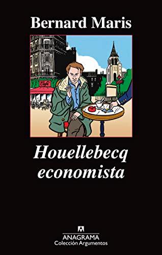 Houellebecq Economista (Argumentos, Band 485)