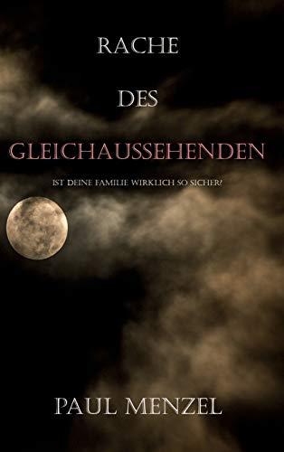 Rache des Gleichaussehenden: Ist deine Familie wirklich so sicher?